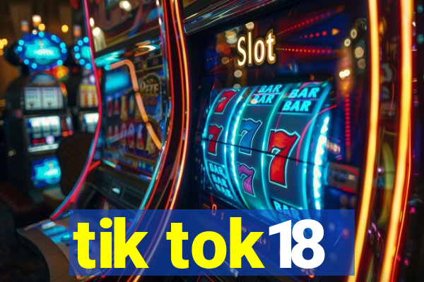 tik tok18